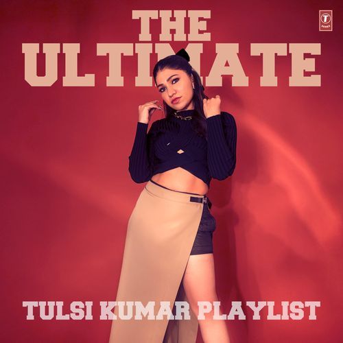 The Ultimate - Tulsi Kumar Playlist A1 Melody Master-Fana MP3 Download